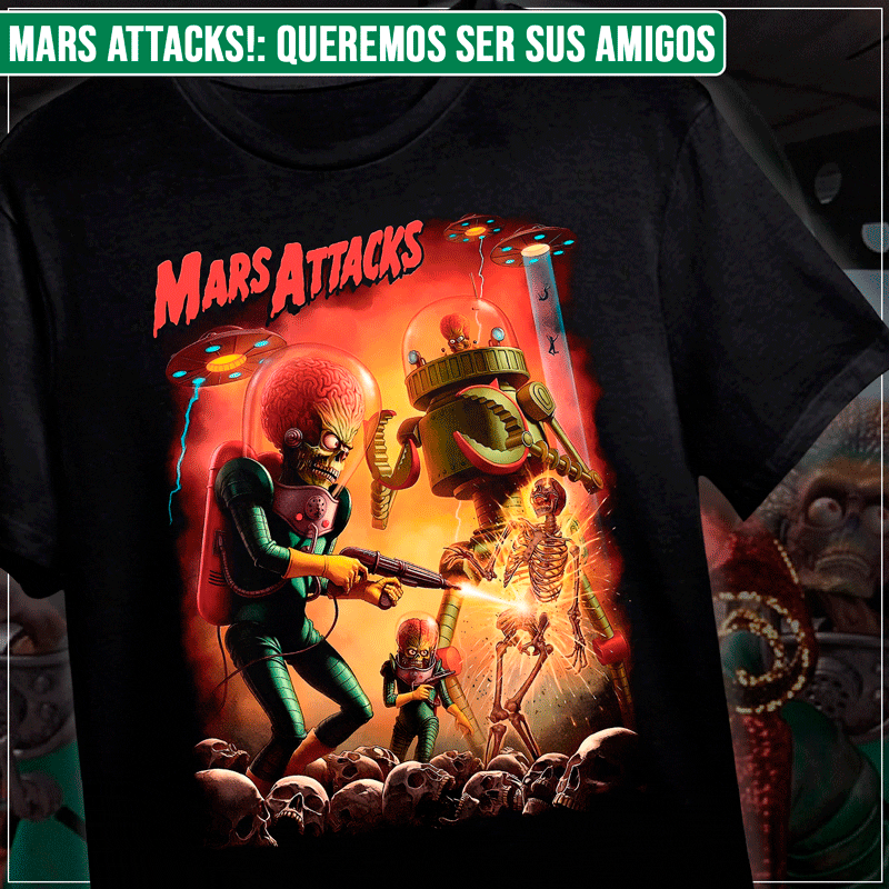 Remera "Mars Attacks!: Queremos ser sus amigos"