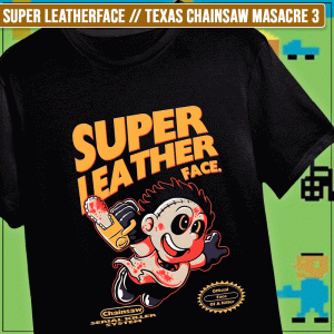 Remera "Super Leatherface: Texas Chainsaw Masacre 3"