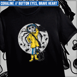 Remera "Coraline: Button Eyes, Brave Heart"