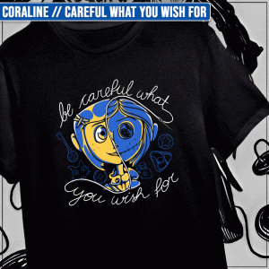 Remera "Coraline: Careful What You Wish For"