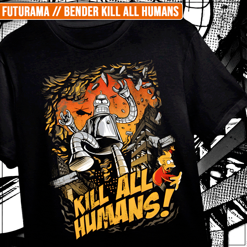 Remera "Futurama: Bender Kill All Humans"