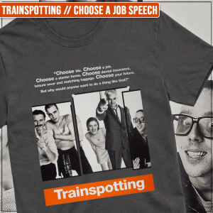 Remera "Trainspotting: Choose a Job Speech"