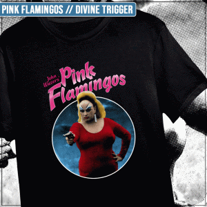 Remera "Pink Flamingos: Divine Trigger"