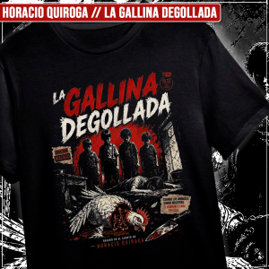Remera "Horacio Quiroga: La gallina degollada"