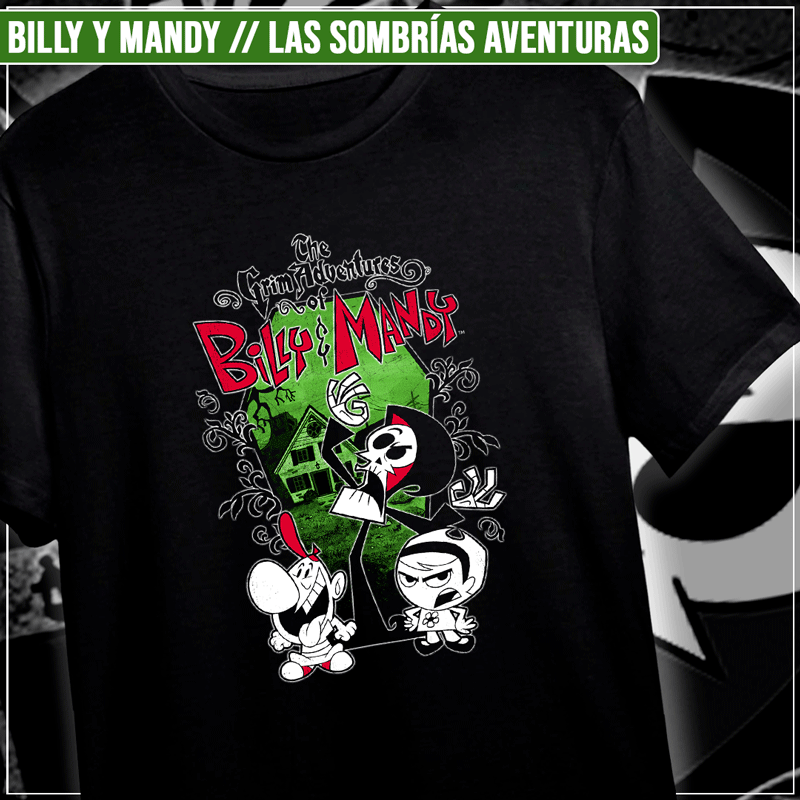 Remera "Billy y Mandy: Las Sombrías Aventuras"