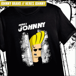 Remera "Johnny Bravo: Heres Johnny"