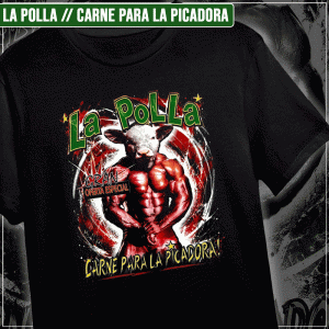 Remera "La Polla: Carne para la picadora"