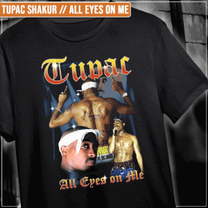 Remera "Tupac Shakur: All Eyes on me"