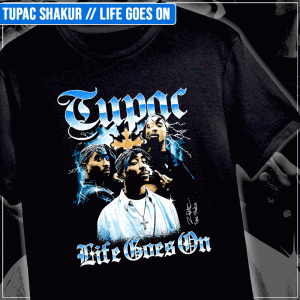 Remera "Tupac Shakur: Life Goes On"