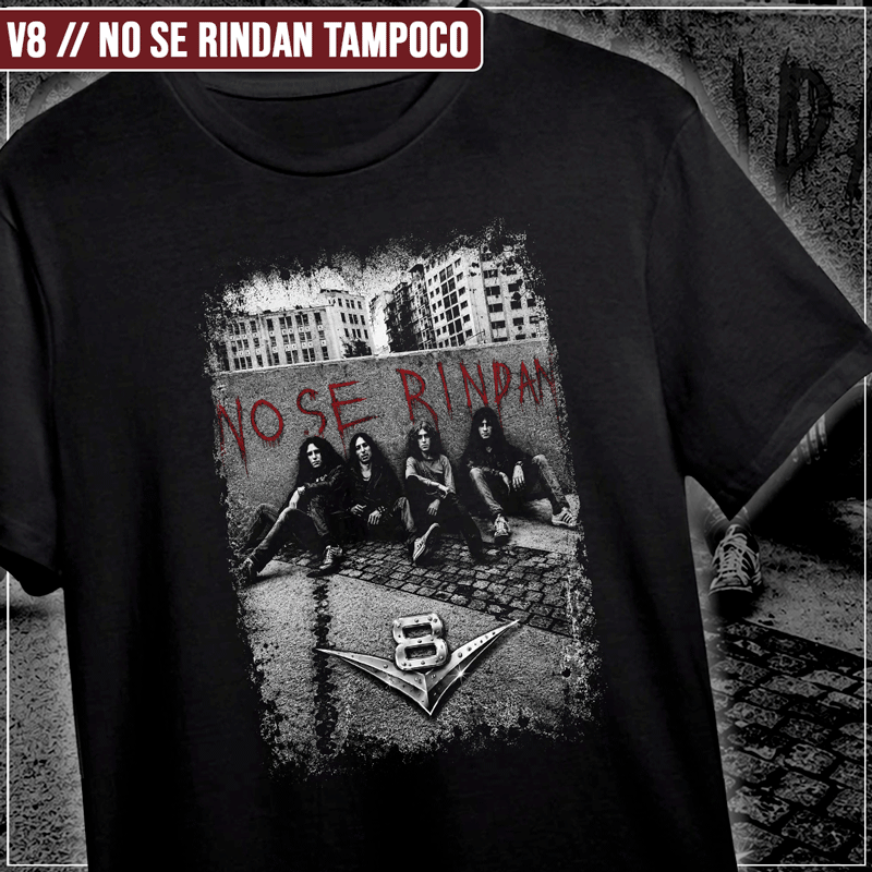 Remera "V8: No se rindan tampoco"