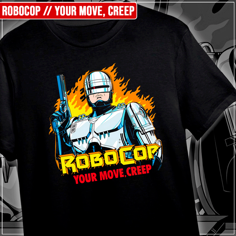Remera "Robocop: Your Move, Creep"